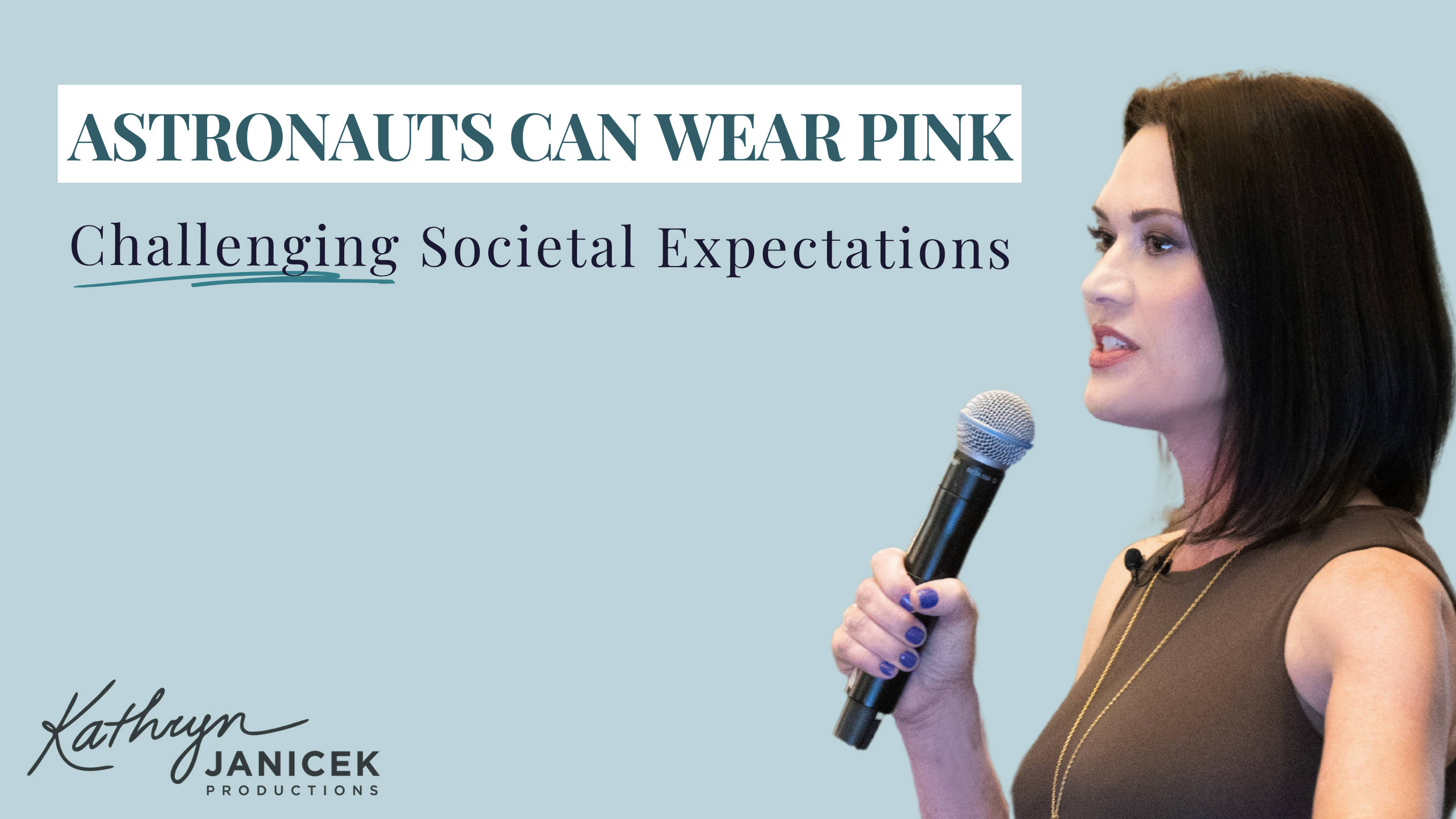 Astronauts Can Wear Pink: Challenging Societal Expectations