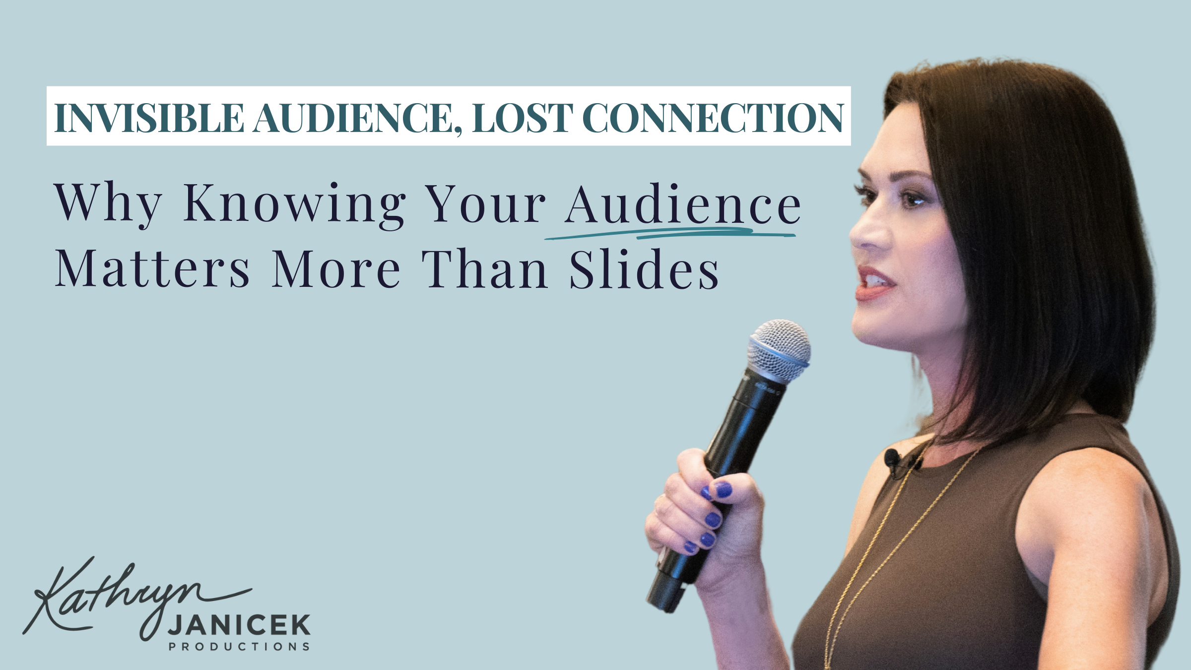 Invisible Audience, Lost Connection: Why Knowing Your Audience Matters More Than Slides